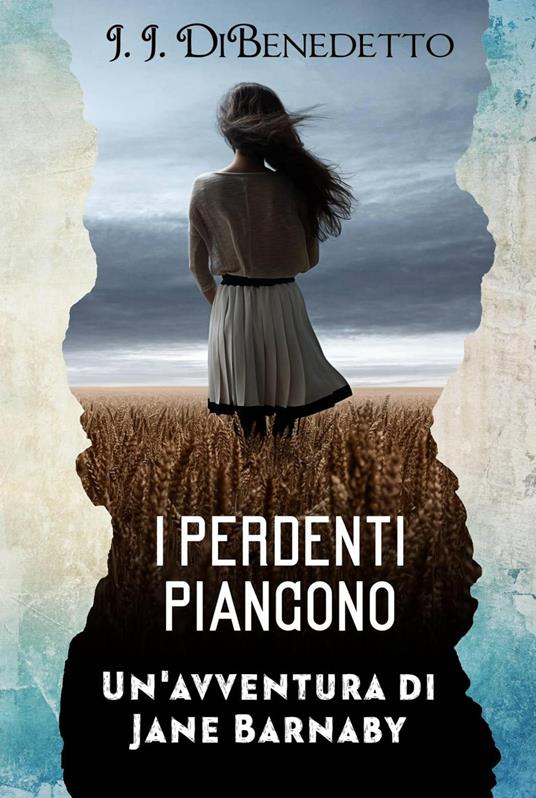 I perdenti piangono - J.J. DiBenedetto - ebook