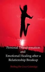 Personal Transformation and Emotional Healing after a Relationship Breakup