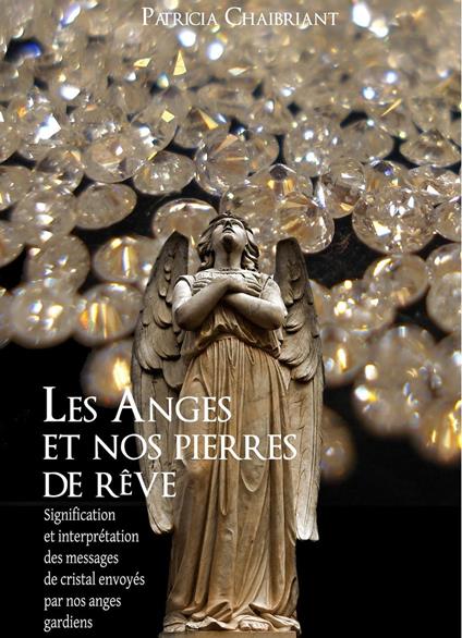 Les anges et nos pierres de rêve