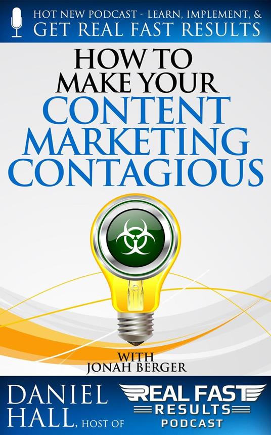 How to Make Your Content Marketing Contagious