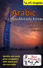 Arabic You Already Know: Shared Words, Loan Words and Cognates