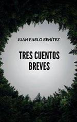 Tres cuentos breves