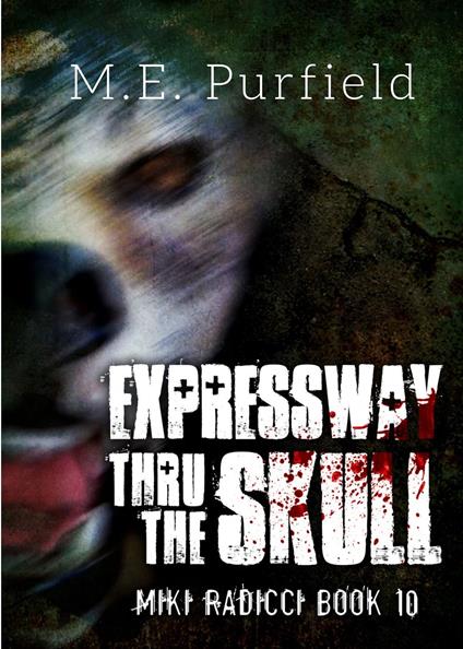 Expressway Thru the Skull - M.E. Purfield - ebook