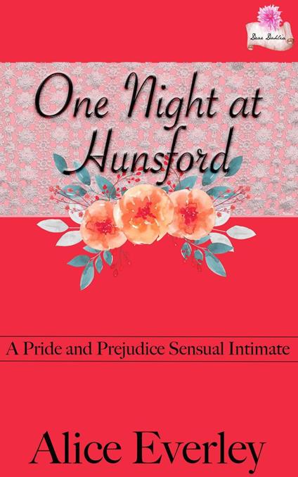 One Night At Hunsford: A Pride and Prejudice Sensual Intimate