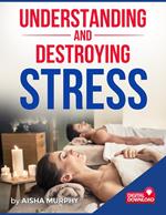 Understanding and Destroying Stress