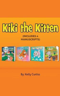Kiki the Kitten Four Books Collection - Kelly Curtiss - cover