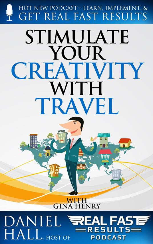 Stimulate Your Creativity with Travel