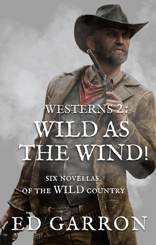 Westerns 2: Wild As The Wind!