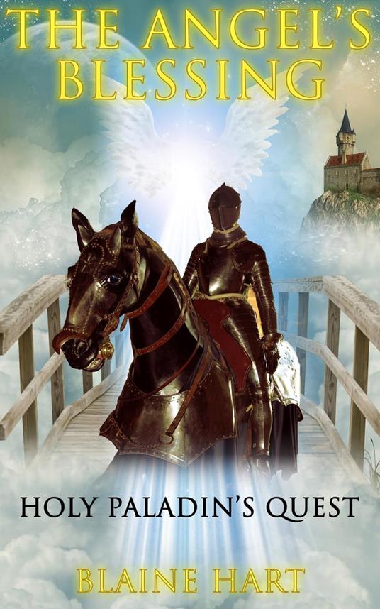 Holy Paladin's Quest: The Angel's Blessing: Book One