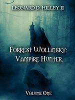 Forrest Wollinsky: Vampire Hunter