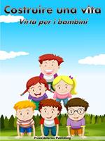 Costruire una vita: Virtù per i bambini