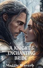 A Knight's Enchanting Bride