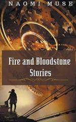 Fire and Bloodstone Stories