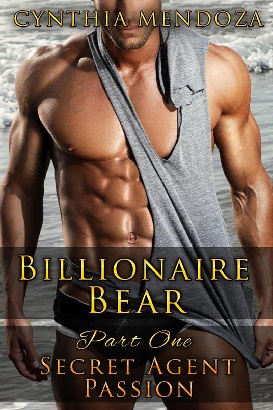 Billionaire Bear Part One: Secret Agent Passion