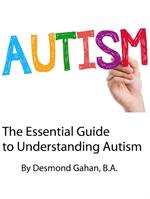 The Essential Guide to Understanding Autism