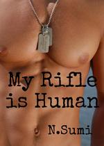 My Rifle is Human