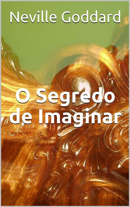 O Segredo de Imaginar