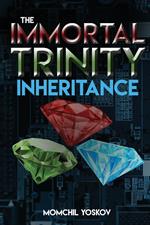 The Immortal Trinity: Inheritance