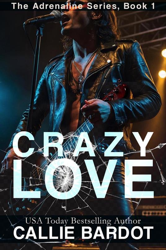 Crazy Love: A Rock Star Romance