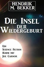 Die Insel der Wiedergeburt