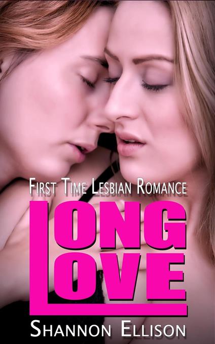 Long Love - First Time Lesbian Romance