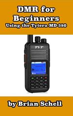 DMR For Beginners: Using the Tytera MD-380