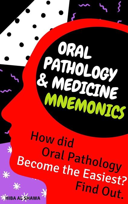 Oral Pathology Mnemonics for NBDE First Aid