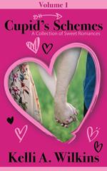 Cupid’s Schemes - Volume 1: A Collection of Sweet Romances