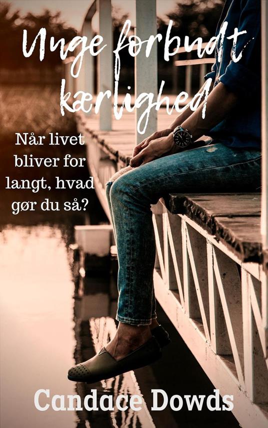 Unge forbudt kærlighed - Candace Dowds - ebook