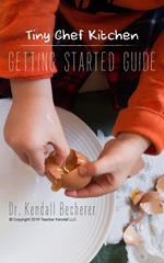 Tiny Chef Kitchen: Getting Started Guide