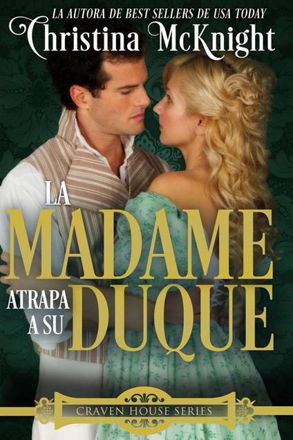 La Madame atrapa a su Duque.