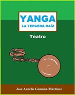 Yanga. La tercera raíz.