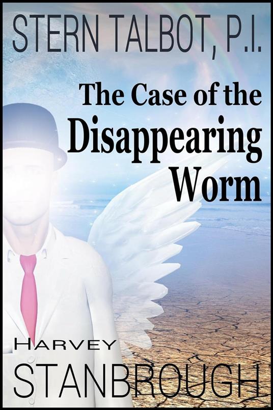 Stern Talbot, P.I.—The Case of the Disappearing Worm