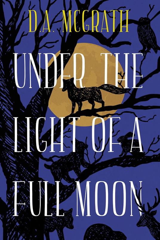 Under The Light Of A Full Moon - D.A. McGrath - ebook