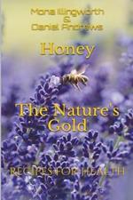 Honey The Nature's Gold Recipes for Health