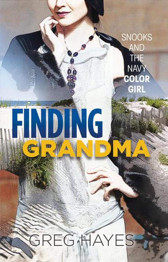 Finding Grandma: Snooks and the Navy Color Girl