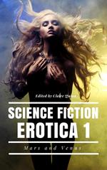 Science Fiction Erotica : Mars and Venus : A Short Story Collection