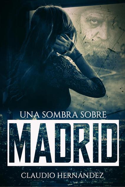 Una sombra sobre Madrid