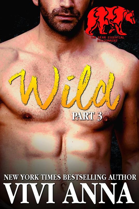 Wild: Part 3: Bear Essential Billionaire (werebear romance)