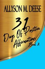 31 Days Of Positive Affirmations Book 2