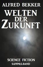 Welten der Zukunft