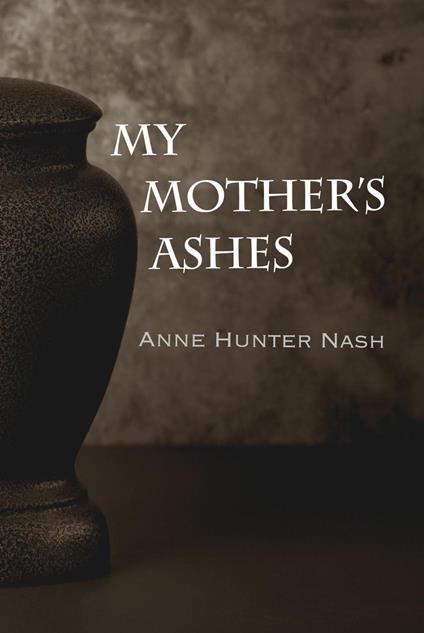 My Mother's Ashes