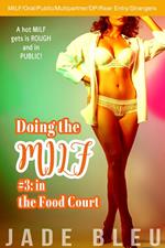 Doing the MILF #3: in the Food Court