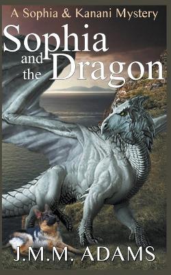 Sophia and the Dragon - Jmm Adams - cover