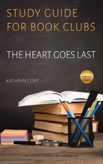 Study Guide for Book Clubs: The Heart Goes Last