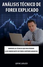 Análisis Técnico de Forex Explicado