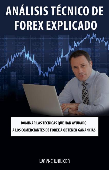 Análisis Técnico de Forex Explicado