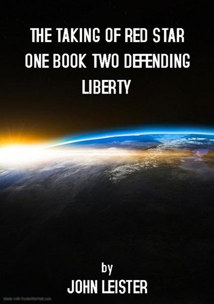 The Taking Of Red Star One Book Two Defending Liberty