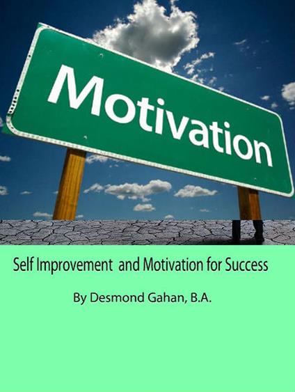 Self Improvement and Motivation for Success