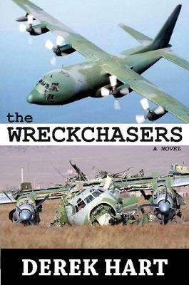 The Wreckchasers A Novel - Derek Hart - cover